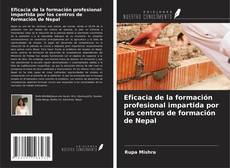 Bookcover of Eficacia de la formación profesional impartida por los centros de formación de Nepal
