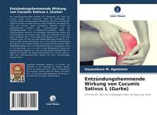 Bookcover of Entzündungshemmende Wirkung von Cucumis Sativus L (Gurke)