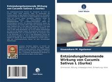 Portada del libro de Entzündungshemmende Wirkung von Cucumis Sativus L (Gurke)