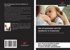 Bookcover of Use of postnatal care for newborns in Cameroon