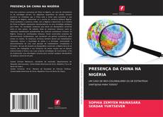 Buchcover von PRESENÇA DA CHINA NA NIGÉRIA
