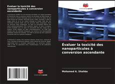 Capa do livro de Évaluer la toxicité des nanoparticules à conversion ascendante 