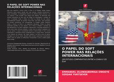 Buchcover von O PAPEL DO SOFT POWER NAS RELAÇÕES INTERNACIONAIS