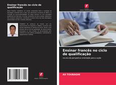 Bookcover of Ensinar francês no ciclo de qualificação