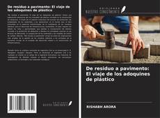 Buchcover von De residuo a pavimento: El viaje de los adoquines de plástico