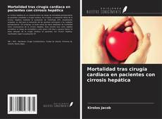 Portada del libro de Mortalidad tras cirugía cardiaca en pacientes con cirrosis hepática