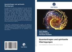 Bookcover of Quantenfragen und spirituelle Überlegungen