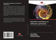 Couverture de Questions quantiques et réflexions spirituelles