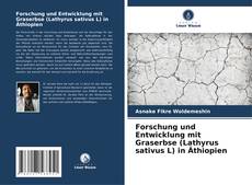 Bookcover of Forschung und Entwicklung mit Graserbse (Lathyrus sativus L) in Äthiopien