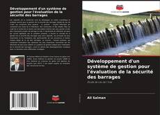 Développement d'un système de gestion pour l'évaluation de la sécurité des barrages kitap kapağı