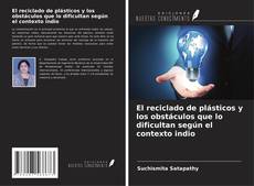 El reciclado de plásticos y los obstáculos que lo dificultan según el contexto indio kitap kapağı