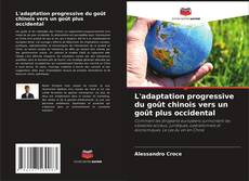 L'adaptation progressive du goût chinois vers un goût plus occidental kitap kapağı