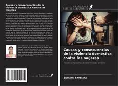 Bookcover of Causas y consecuencias de la violencia doméstica contra las mujeres