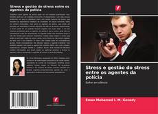 Portada del libro de Stress e gestão do stress entre os agentes da polícia