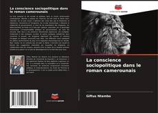Capa do livro de La conscience sociopolitique dans le roman camerounais 