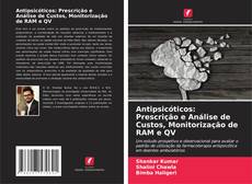 Capa do livro de Antipsicóticos: Prescrição e Análise de Custos, Monitorização de RAM e QV 
