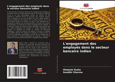 Portada del libro de L'engagement des employés dans le secteur bancaire indien