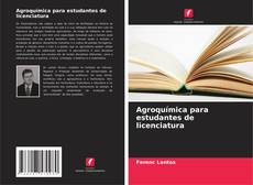 Bookcover of Agroquímica para estudantes de licenciatura