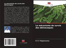 Bookcover of Le mécanisme de survie des déinocoques