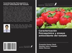 Bookcover of Caracterización fisicoquímica y ensayo antioxidante del tomate