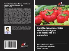 Обложка Caratterizzazione fisico-chimica e saggio antiossidante del pomodoro