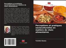 Copertina di Perceptions et pratiques socioculturelles en matière de choix alimentaires
