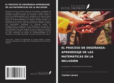 Portada del libro de EL PROCESO DE ENSEÑANZA-APRENDIZAJE DE LAS MATEMÁTICAS EN LA INCLUSIÓN