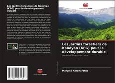 Portada del libro de Les jardins forestiers de Kandyan (KFG) pour le développement durable