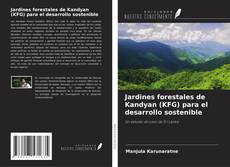 Bookcover of Jardines forestales de Kandyan (KFG) para el desarrollo sostenible