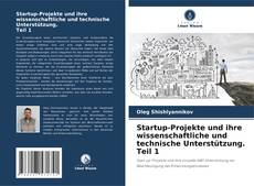 Capa do livro de Startup-Projekte und ihre wissenschaftliche und technische Unterstützung. Teil 1 