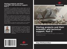 Capa do livro de Startup projects and their scientific and technical support. Part 2 