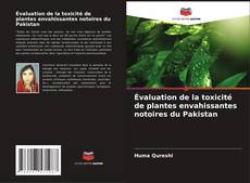 Capa do livro de Évaluation de la toxicité de plantes envahissantes notoires du Pakistan 