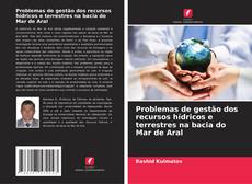 Portada del libro de Problemas de gestão dos recursos hídricos e terrestres na bacia do Mar de Aral