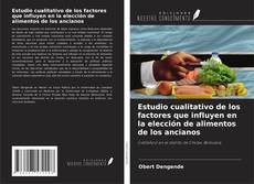 Buchcover von Estudio cualitativo de los factores que influyen en la elección de alimentos de los ancianos