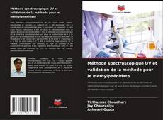 Couverture de Méthode spectroscopique UV et validation de la méthode pour le méthylphénidate