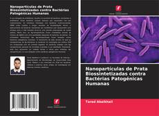 Portada del libro de Nanopartículas de Prata Biossintetizadas contra Bactérias Patogénicas Humanas