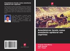 Portada del libro de Anestésicos locais como anestesia epidural em caprinos