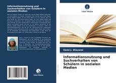 Capa do livro de Informationsnutzung und Suchverhalten von Schülern in sozialen Medien 