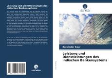 Couverture de Leistung und Dienstleistungen des indischen Bankensystems