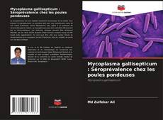 Portada del libro de Mycoplasma gallisepticum : Séroprévalence chez les poules pondeuses