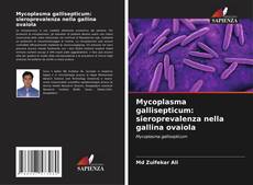 Capa do livro de Mycoplasma gallisepticum: sieroprevalenza nella gallina ovaiola 