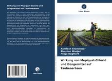 Bookcover of Wirkung von Mepiquat-Chlorid und Düngemittel auf Taubenerbsen