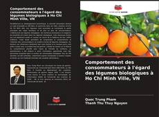 Comportement des consommateurs à l'égard des légumes biologiques à Ho Chi Minh Ville, VN kitap kapağı