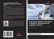 Capa do livro de Startup projects and their scientific and technical support. Part 4 
