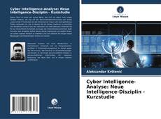 Bookcover of Cyber Intelligence-Analyse: Neue Intelligence-Disziplin - Kurzstudie
