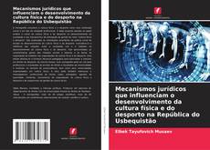 Buchcover von Mecanismos jurídicos que influenciam o desenvolvimento da cultura física e do desporto na República do Usbequistão