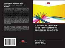 Portada del libro de L'offre et la demande dans l'enseignement secondaire en Albanie