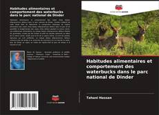 Copertina di Habitudes alimentaires et comportement des waterbucks dans le parc national de Dinder