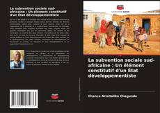 Copertina di La subvention sociale sud-africaine : Un élément constitutif d'un État développementiste