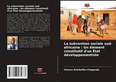 Buchcover von La subvention sociale sud-africaine : Un élément constitutif d'un État développementiste